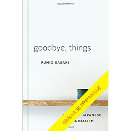 Sbohem, věci. Nový japonský minimalismus
