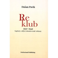 Reklub 1927-1949: Kapitoly z dějin československé reklamy