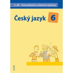 Český jazyk 6/II. díl - Komunikační a slohová výchova