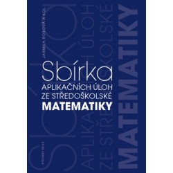 Sbírka aplikačních úloh ze středoškolské matematiky