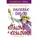 Darebák David - králové a královny