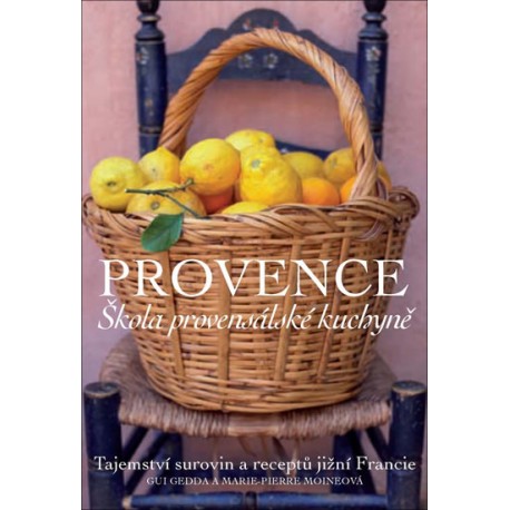 Provence - Škola provensálské kuchyně - 2. vydání