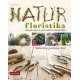 Natur Floristika - Aranžování z přírodních materiálů