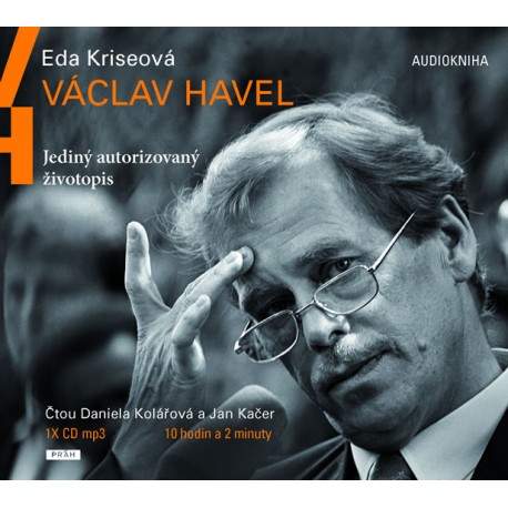 Václav Havel - Jediný autorizovaný životopis - CDmp3 (Čte Jan Kačer, Daniela Kolářová)