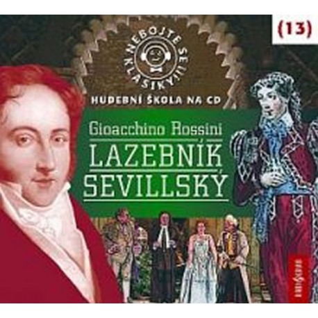 Nebojte se klasiky 13 - Gioacchino Rossini: Lazebník sevillský - CD