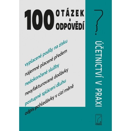 100 otázek a odpovědí - Účetnictví v praxi