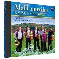 Malá muzika Nauše Pepíka - V dálce hrají - 1 CD