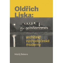 Oldřich Liska - Architekt východočeské moderny