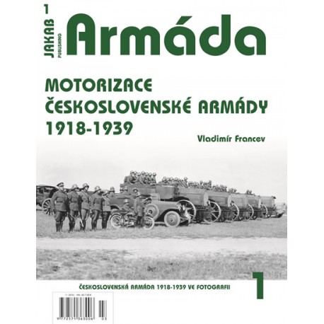Armáda 1 - Motorizace československé armády 1918-1939