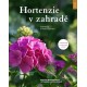 Hortenzie v zahradě - Inspirace a praktické tipy