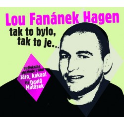 Lou Fanánek Hagen: Tak to bylo, tak to je.... - CDmp3 (Čte David Matásek)