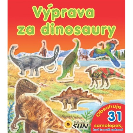 Výprava za dinosaury - obsahuje 31 samolepek k opakovanému použití - 2. vydání