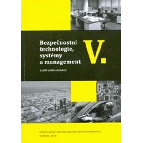 Bezpečnostní technologie, systémy a management V.