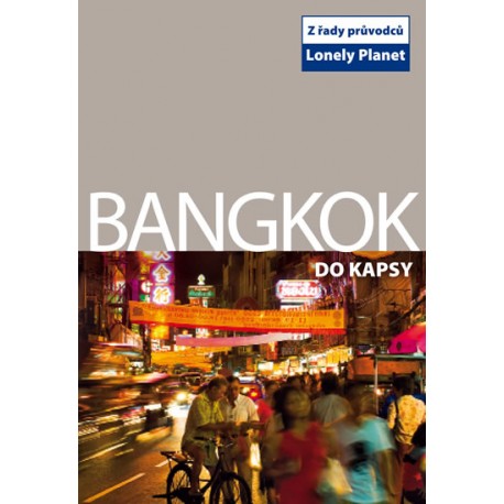 Bangkok do kapsy - Lonely Planet