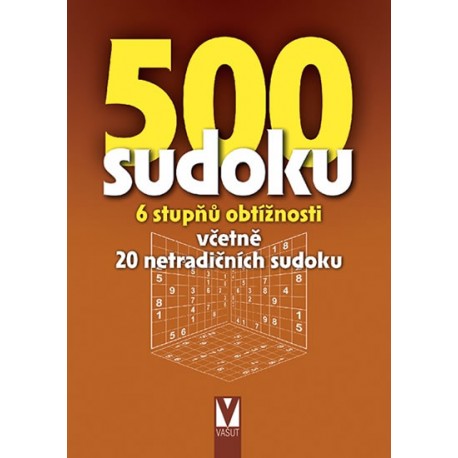500 sudoku - 6 stupňů obtížností včetně 20 netradičních sudoku (hnědá)