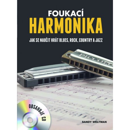Foukací harmonika - Jak se naučit hrát blues, rock, country a jazz + CD