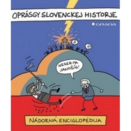 Oprásgy slovenckej historje - Nádorná enciglopédia