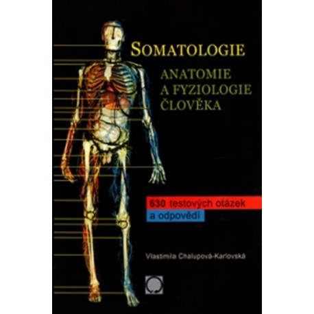 Somatologie - Anatomie a fyziologie člověka