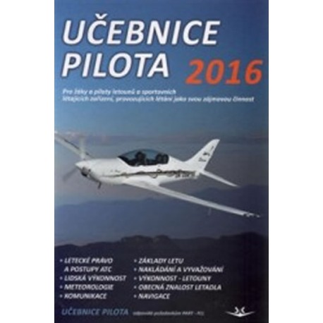Učebnice pilota 2016: Pro žáky a piloty letounů a sportovních létajících zařízení