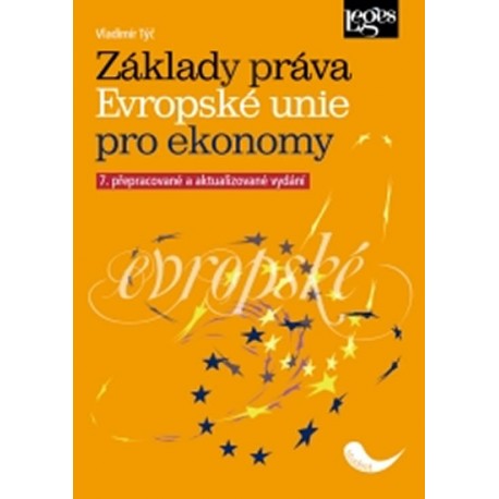 Základy práva Evropské unie pro ekonomy, 7. přepracované a aktualizované vydání