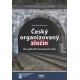 Český organizovaný zločin: Od vyděračů ke korupčním sítím