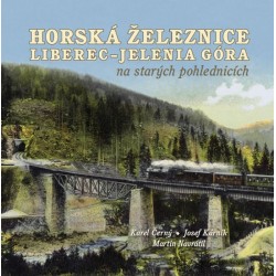 Horská železnice Liberec - Jelenia Góra na starých pohlednicích