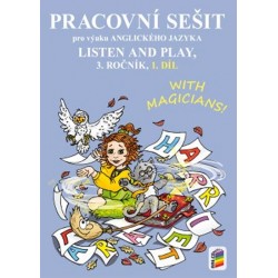 LISTEN AND PLAY With magicians! 1. díl (pracovní sešit)
