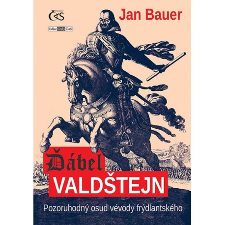 Ďábel Valdštejn - Pozoruhodný osud vévody frýdlantského