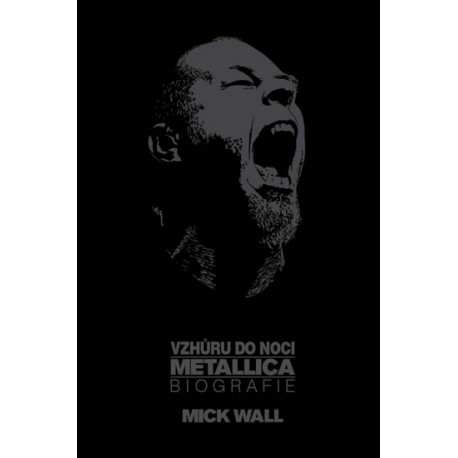 Vzhůru do noci Metallica - Biografie