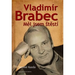 Vladimír Brabec - Měl jsem štěstí