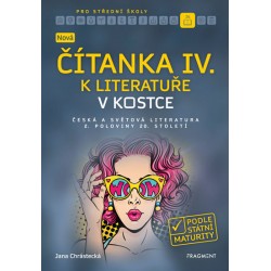 Nová čítanka IV. k Literatuře v kostce pro SŠ