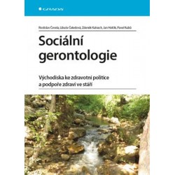 Sociální gerontologie - Východiska ke zdravotní politice a podpoře zdraví ve stáří