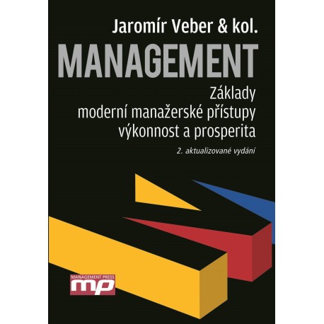 Management - Základy, moderní manažerské přístupy, výkonnost a prosperita