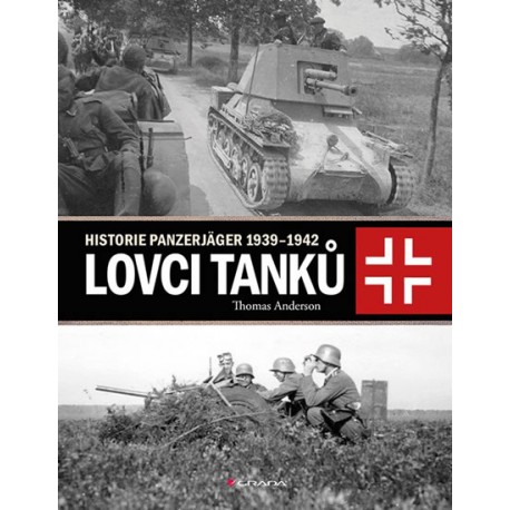 Lovci tanků - Historie Panzerjäger 1939-1942