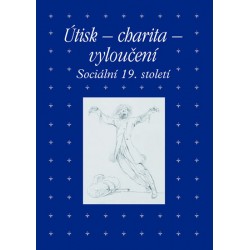 Útisk - charita - vyloučení: Sociální 19. století