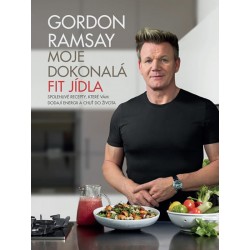 Gordon Ramsay - Moje dokonalá fit jídla
