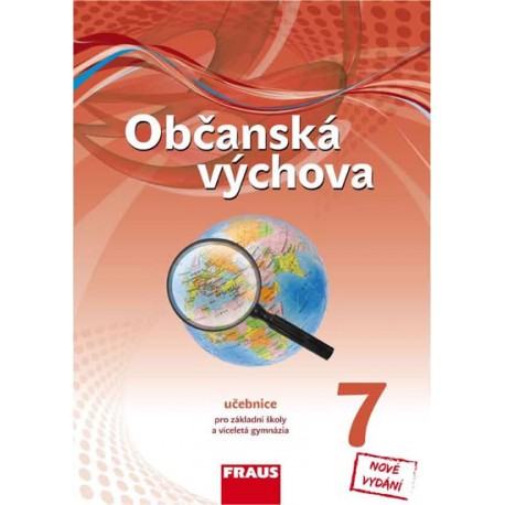 Občanská výchova 7 pro ZŠ a víceletá gymnázia - Učebnice nová generace