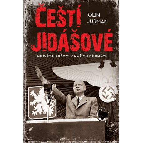Čeští jidášové - Největší zrádci v našich dějinách