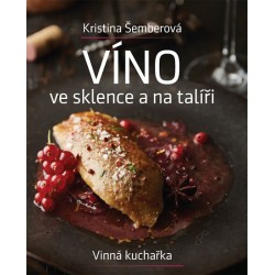 Víno ve sklence a na talíři - Vinná kuchařka