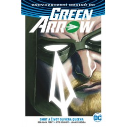 Green Arrow 1 - Smrt a život Olivera Queena