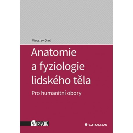 Anatomie a fyziologie lidského těla - Pro humanitní obory