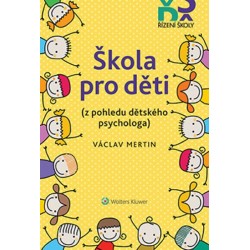 Škola pro děti (z pohledu dětského psychologa)
