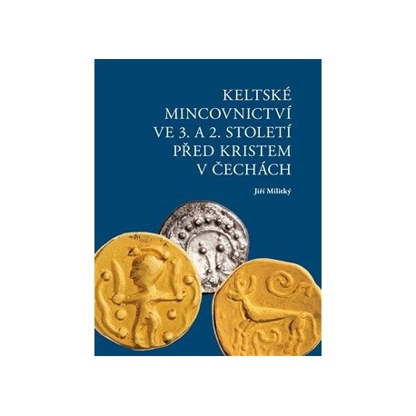Keltské mincovnictví ve 3. a 2. století před Kristem v Čechách