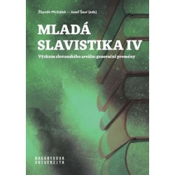 Mladá slavistika IV - Výzkum slovanského areálu: generační proměny