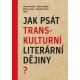 Jak psát transkulturní literární dějiny?