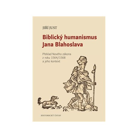 Biblický humanismus Jana Blahoslava