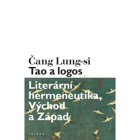 Tao a logos - Literární hermeneutika, Východ a Západ