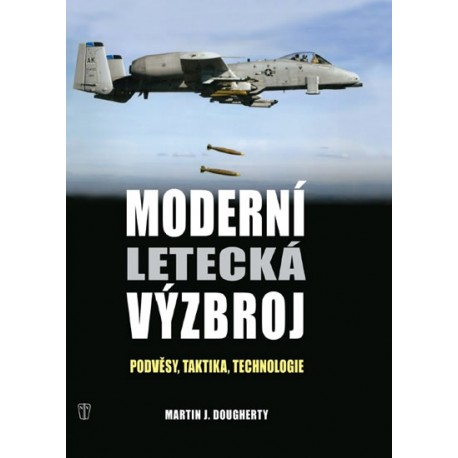 Moderní letecká výzbroj - Podvěsy, taktika, technologie