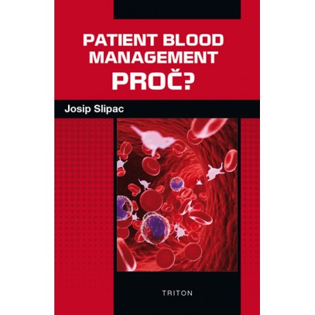 Patient blood management - PROČ?