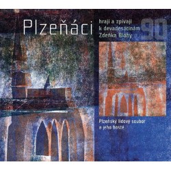 Plzeňáci hrají a zpívají k devadesátinám Zdeňka Bláhy - CD